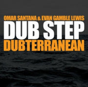 Dub Step - Dubterranean