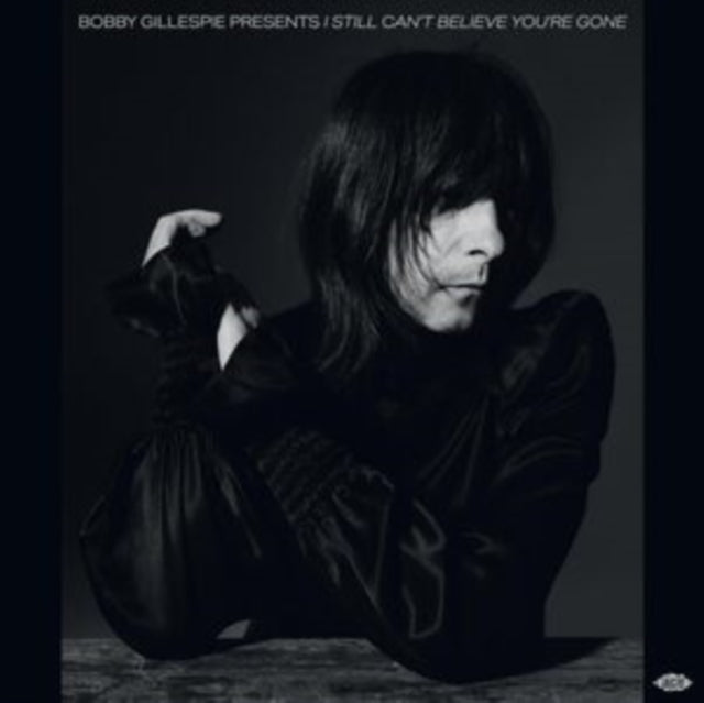 Bobby Gillespie Presents I Still Cant Be