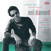 A Solitary Man - The Early Songs Of Neil