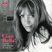 Ciao Bella Italian Girl Singers Of The 6