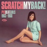 Scratch My Back Pye Beat Girls 1963-1968