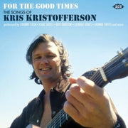 For The Good Times - The Songs Of Kris K
