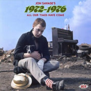 Jon Savages 1972-1976 - All Our Times Ha