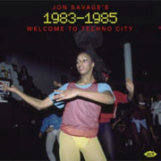Jon Savages 1983-1985 Welcome To Techno