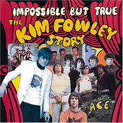 Impossible But True - The Kim Fowley Sto