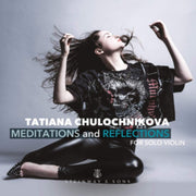 Tatiana Chulochnikova Meditations And Re