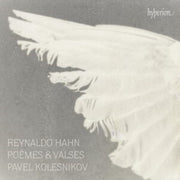 Reynaldo Hahn Poemes & Valses