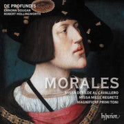 Morales Missa Mille Regretz & Missa Desi