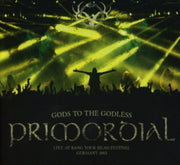 Gods To The Godlessa Live At