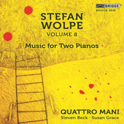 Stefan Wolpe. Volume 8 Music For Two Pia
