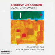 Andrew Waggoner Quantum Memoir - Concert