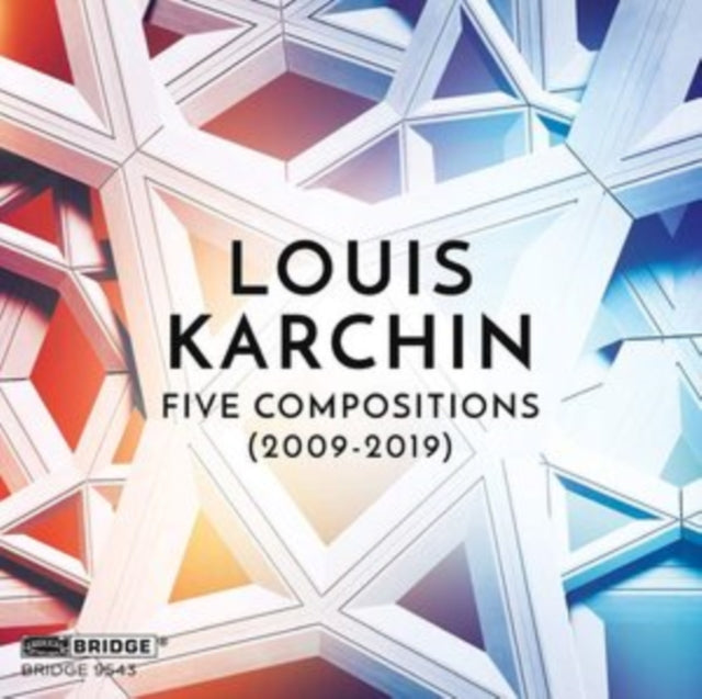 Louis Karchin Five Compositions 2009-201