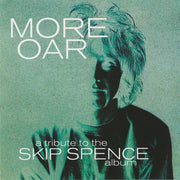 More Oar - A Tribute To The Skip Spence