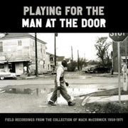 Playing For The Man At The Door Field Re