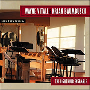 Wayne Vitale & Brian Baumbusch Mikrokosm