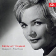 Ludmila Dvorakova Sings Wagner & Smetana