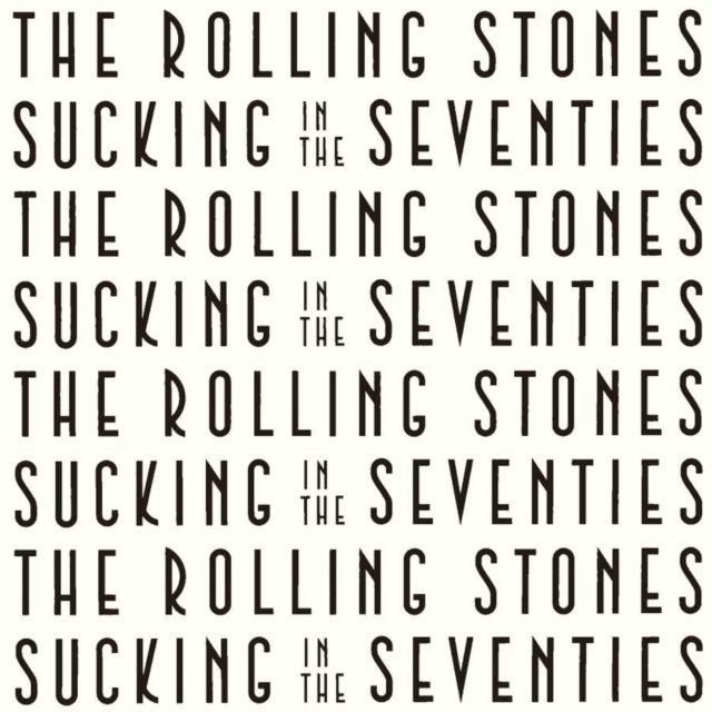 Sucking In The Seventies