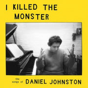 I Killed The Monster The Songs Of Daniel