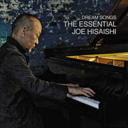 Dream Songs The Essential Joe Hisaishi