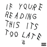 If Youre Reading This Its Too Late