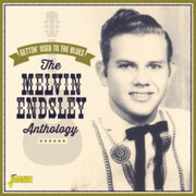 The Melvin Endsley Anthology - Gettin Us
