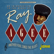 An Introduction To The Blues Of Ray Agee