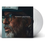 Who Will You Believe Clear Vinyl Indies