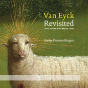 Van Eyck Revisited The Clarinet And The