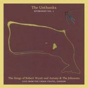 The Songs Of Robert Wyatt And Antony & T