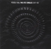 Fossil Fuel - The Xtc Singles 1977-92