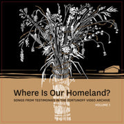 Where Is Our Homeland Songs From Testimo