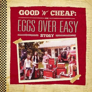 Good N Cheap The Eggs Over Easy Story