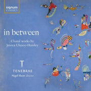 In Between Choral Works By Jessica Uluso