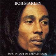 Bustin Out Of Trenchtown
