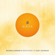 Maya - Bickram Ghoshs Dedication To Ravi