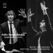 Felix Mendelssohn Symphonies Nos. 3 & 5