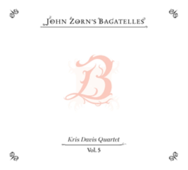 The Bagatelles Vol. 5 - Kris Davis Quart