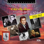 Tony Bennett: I Left My Heart... - A Centenary Tribute (his 57 Finest 1950-1962)