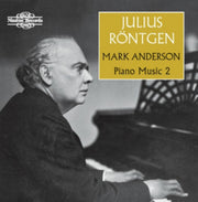 Julius Rontgen Piano Music - Vol. 2