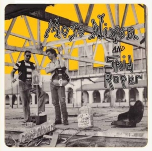 Mojo Nixon & Skid Roper (remastered Re-issue)