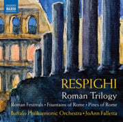 Ottorino Respighi Roman Trilogy - Roman