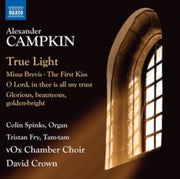 Alexander Campkin True Light / Missa Bre