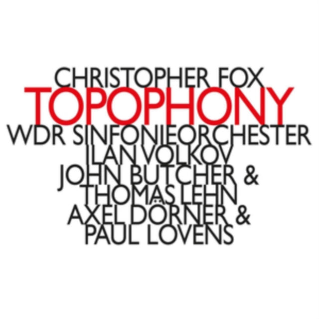Christopher Fox Topophony