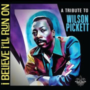 I Believe Ill Run On A Tribute To Wilson