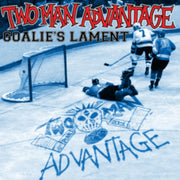 Two-man Advantage - Goalies Lament