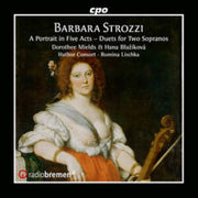 Barbara Strozzi A Portrait In Five Acts