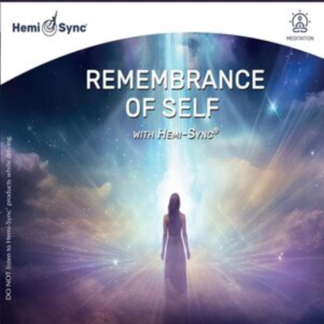 Remembrance Of Self With Hemi Sync@