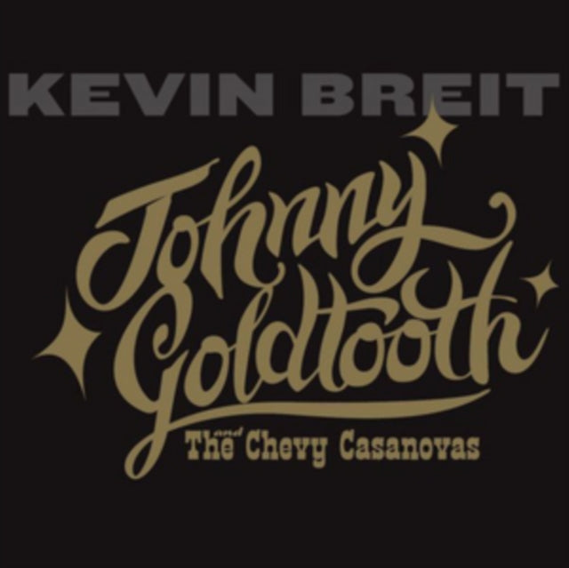 Johnny Goldtooth And The Chevy Casanovas