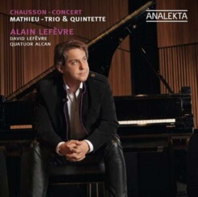 Chausson - Concert / Mathieu - Trio & Qu