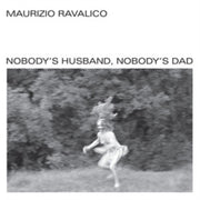 Nobodys Husband. Nobodys Dad